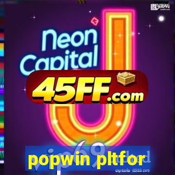 popwin pltfor